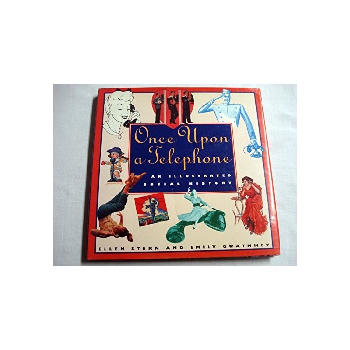 Once upon a Telephone: An Illustrated Social History